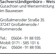Sachverständigerbüro Weis, Gutachten und Wertermittlung im Bauwesen, Großalmeroder Straße 35, Großalmerode - Rommerode